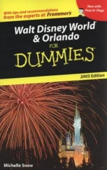 Walt Disney World and Orlando for Dummies 2005 by Michelle Snow Paperback