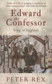 Edward the Confessor by Peter Rex Paperback