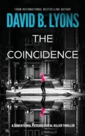 The Coincidence by David B Lyons