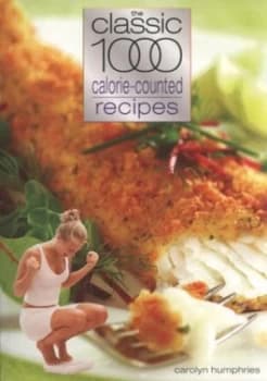 The Classic 1000 Calorie-Counted Recipes by Carolyn Humphries Paperback