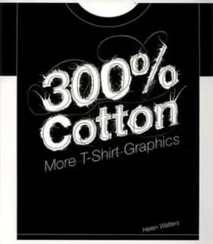 300% cotton by Helen Walters