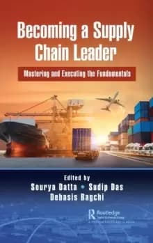 Becoming a Supply Chain Leader : Mastering and Executing the Fundamentals