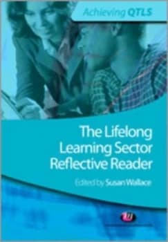 The Lifelong Learning Sector Reflective Reader by Susan Wallace Paperback