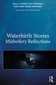 Waterbirth StoriesMidwifery Reflections