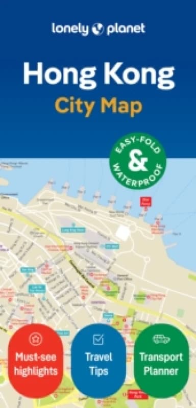 Lonely Planet Hong Kong City Map : Durable, Waterproof, Easy-Fold Planning Map with Attractions & Walking Tours Sheet map, folded