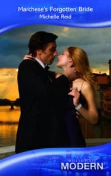 Marcheses Forgotten Bride by Michelle Reid Book