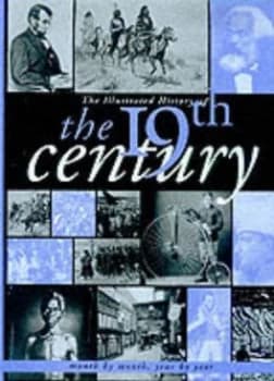 The Illustrated History of the 19th Century Hardback