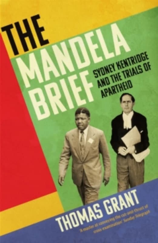 The Mandela Brief : Sydney Kentridge and the Trials of Apartheid Hardback