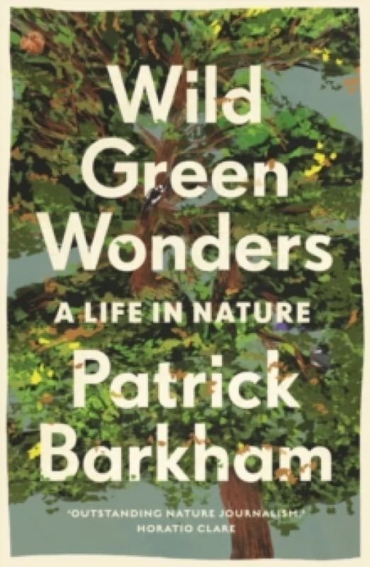 Wild Green Wonders : A Life in Nature Paperback / softback