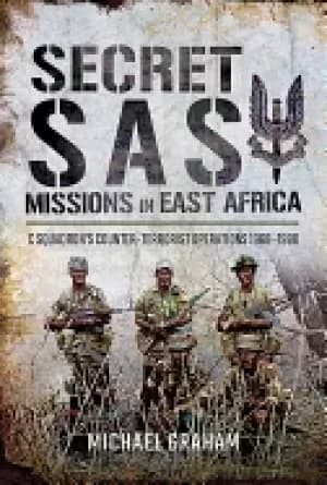 secret sas missions in africa c squadrons counter terrorist operations 1968