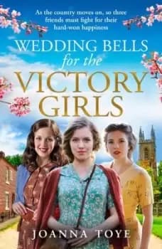 Wedding bells for the victory girls - Joanna Toye - Paperback - Used