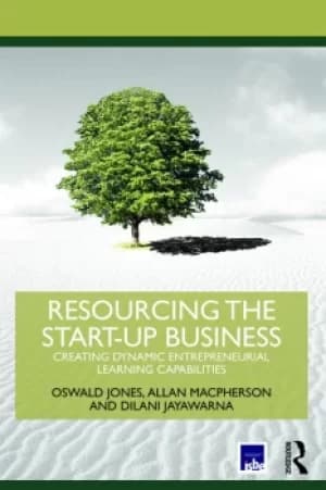 Resourcing the Start-Up BusinessCreating Dynamic Entrepreneurial Learning Capabilities