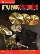 funk drumming innovative grooves and advanced concepts