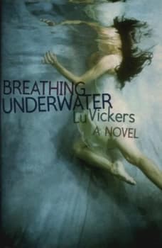 Breathing Underwater by Lu Vickers Hardback