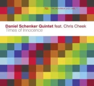 Times of Innocence by Daniel Schenker Quintet feat. Chris Cheek CD Album