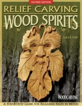 Relief Carving Wood Spirits by Lora S. Irish Paperback