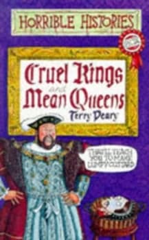 Cruel Kings and Mean Queens by Terry Deary Paperback