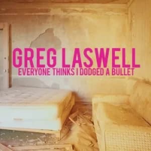 Everyone Thinks I Dodged a Bullet by Greg Laswell CD Album