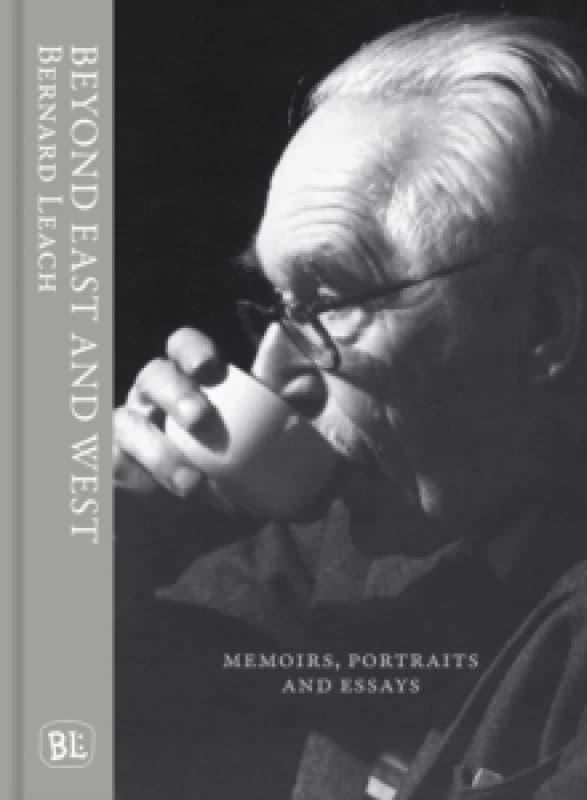 Beyond East and West : Memoirs, Portraits and Essays Hardback