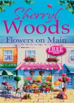 Flowers on Main by Sherryl Woods Paperback