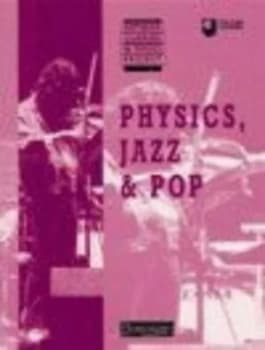 Physics Jazz and Pop by Richard Skelding and Mike Bethel and Supported Learning in Physics Project and Open University Paperback