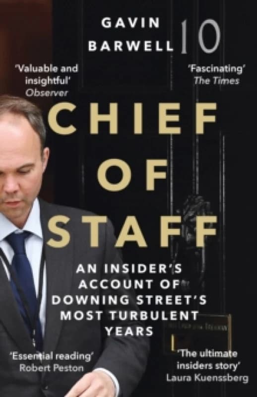 Chief of Staff : An Insiders Account of Downing Streets Most Turbulent Years Paperback / softback