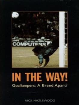 In the Way by Nick Hazlewood Hardback