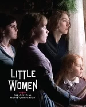 little women the official movie companion