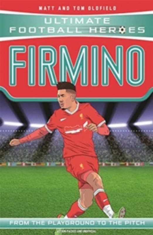Ultimate Football Heroes: Firmino (Top Ballers 8) : Collect them all! Paperback / softback