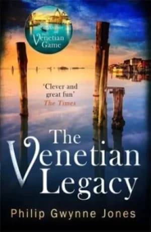 The Venetian legacy by Philip Gwynne Jones