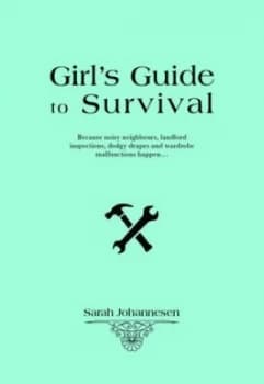 Girls guide to survival by Sarah Johannsen