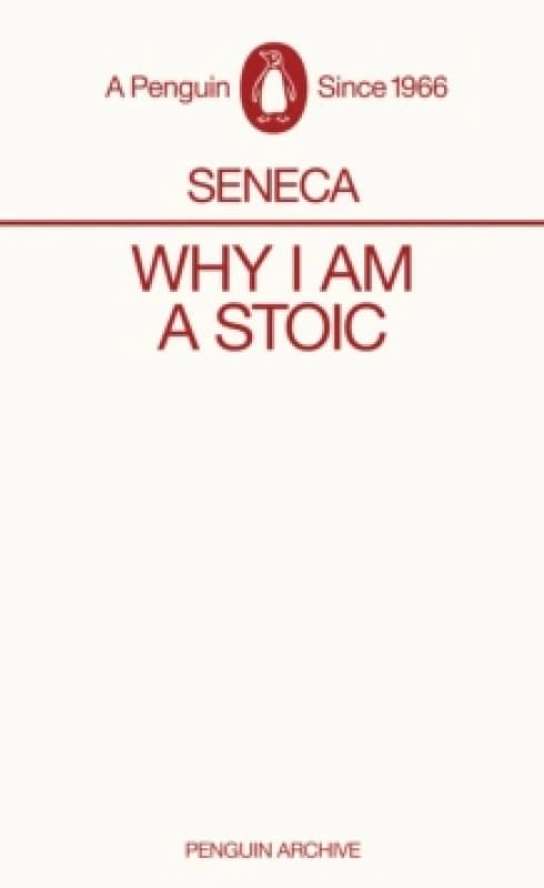 Why I Am a Stoic. Paperback. By Lucius Annaeus Seneca Books