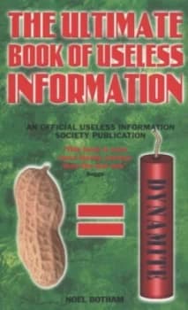 The Ultimate Book of Useless Information by Noel Botham Book