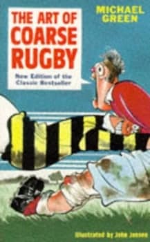 The Art of Coarse Rugby by Michael Green Paperback