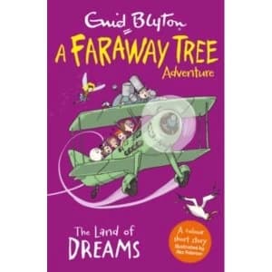 The Land of Dreams : A Faraway Tree Adventure