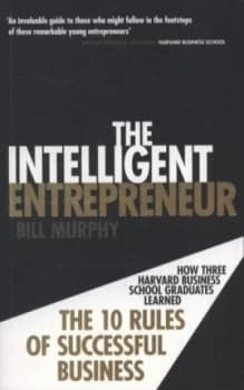 The Intelligent Entrepreneur by Bill Murphy Paperback