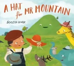 A hat for Mr Mountain - Soojin Kwak - Paperback - Used