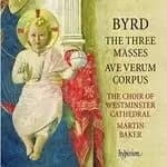 Byrd: The Three Masses; Ave Verum Corpus (Music CD)