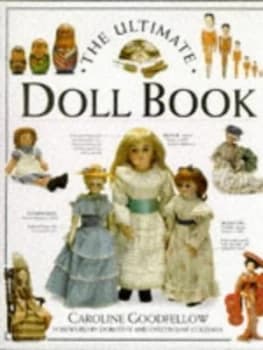 The Ultimate Doll Book by Caroline Goodfellow and Matthew Ward Book