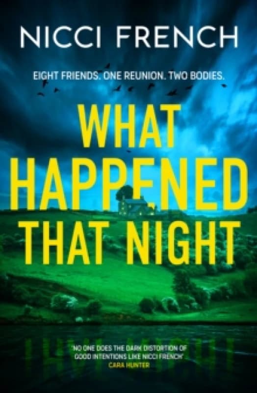 What Happened that Night : The new thriller from the bestselling author of Has Anyone Seen Charlotte Salter? Hardback