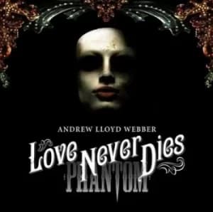 Love Never Dies by Andrew Lloyd Webber CD Album