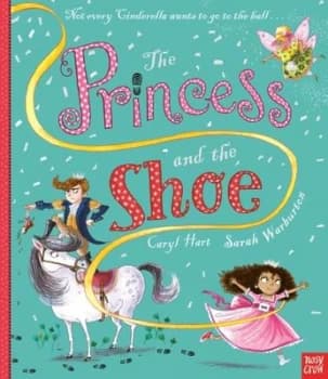 The princess and the shoe by Caryl Hart