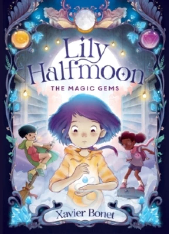 The Magic Gems: Lily Halfmoon 1 Paperback / softback