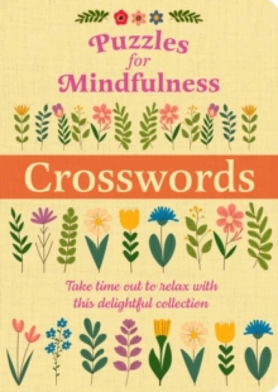 Puzzles for Mindfulness Crosswords : Over 120 Puzzles Paperback / softback
