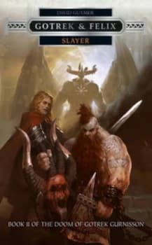 Gotrek and Felix by David Guymer Hardback