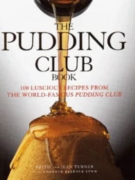 The Pudding Club Book by Keith Turner and Jean Turner and Annette Balfour Lynn Hardback