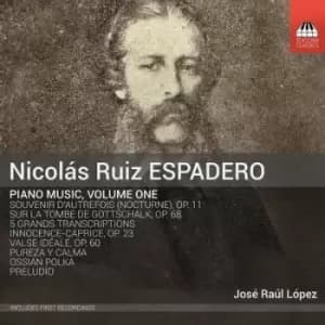 Nicolas Ruiz Espadero Piano Music - Volume 1 by Nicolas Ruiz Espadero CD Album