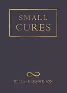 small cures