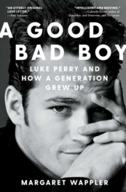 A Good Bad Boy : Luke Perry and How a Generation Grew Up Paperback / softback