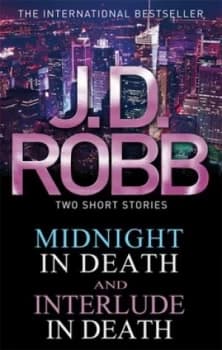 Midnight in Death and Interlude in Death by J. D. Robb Paperback